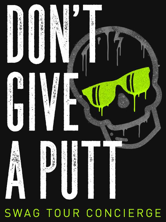  Don't Give A Putt